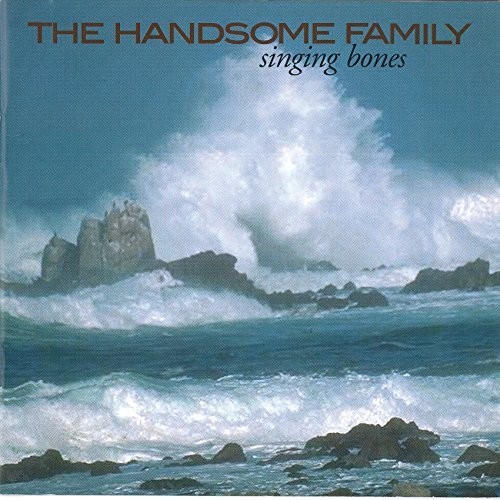 The Handsome Family - Singing Bones vinyl record cover