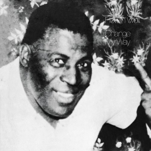 Howlin' Wolf - Change My Way vinyl record cover