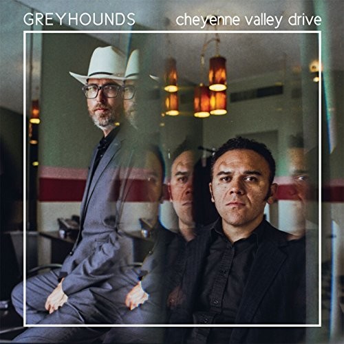 The Greyhounds - Cheyenne Valley Drive vinyl record cover