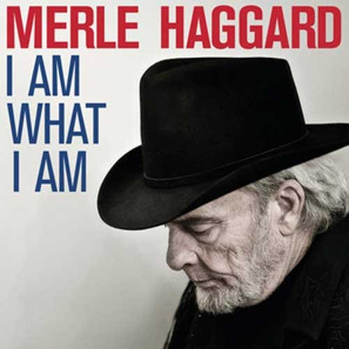 Merle Haggard - I Am What I Am