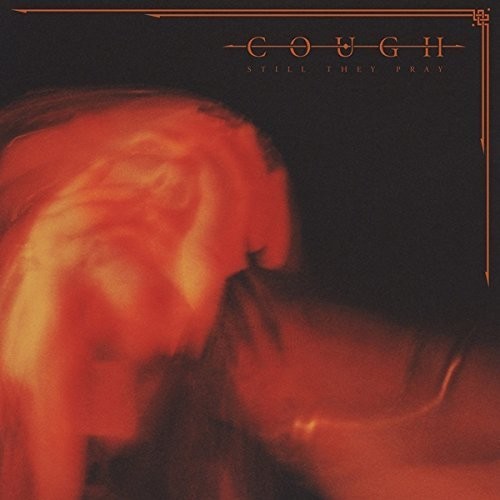Cough - Still They Pray vinyl record cover