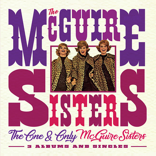 One & Only Mcguire Sisters: 3 Albums & Singles
