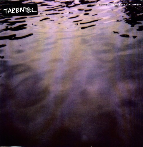 Tarentel - We Move Through Weather vinyl record cover