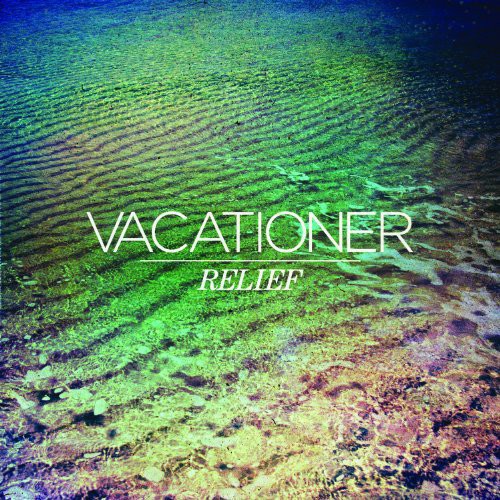 Vacationer - Relief [Vinyl]