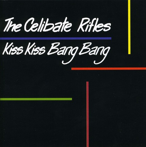 Celibate Rifles - Kiss Kiss Bang Bang vinyl record cover
