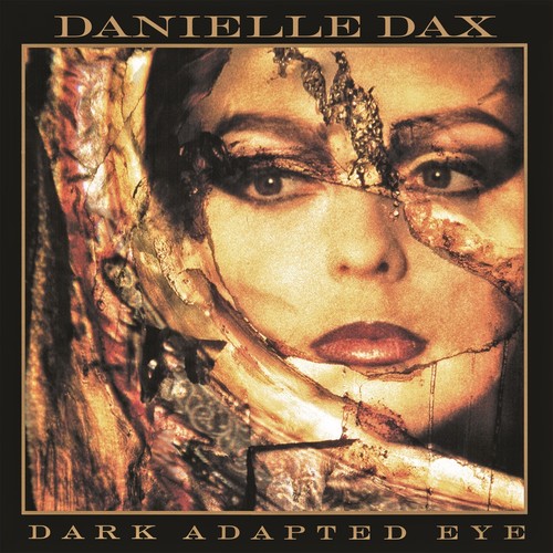 Danielle Dax - Dark Adapted Eye (Gol) vinyl record cover