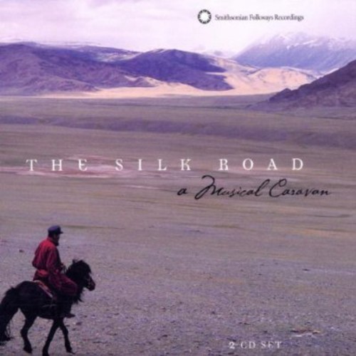Silk Road-A Musical Caravan - Silk Road: A Musical Caravan