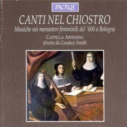 Cappella Artemisia - Canti Nel Chiostro: Songs of the Cloister