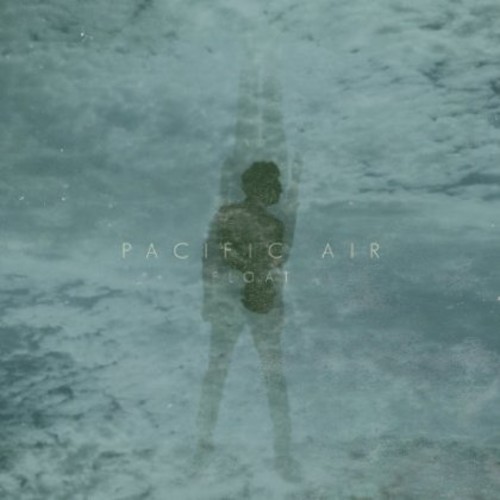 Pacific Air - Float vinyl record cover