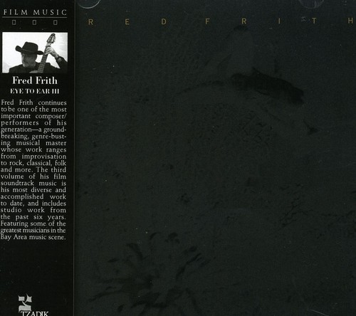 Fred Frith - Eye to Ear 3 (Original Soundtrack)