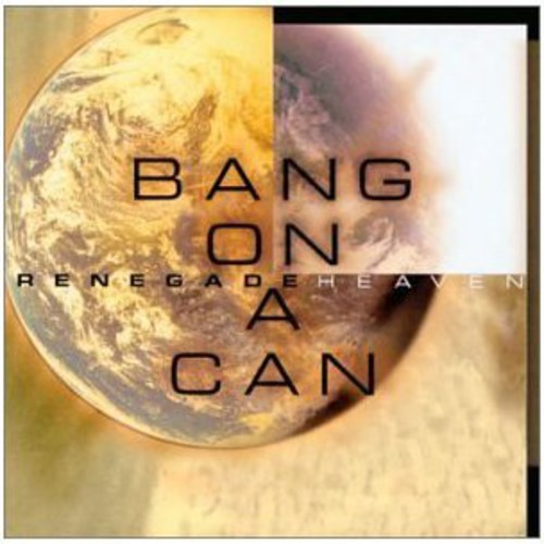 Brian Eno & Bang On A Can - Renegade Heaven