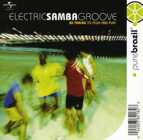 Pure Brazil: Electric Samba Groove