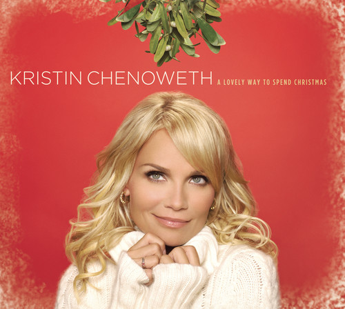 Kristin Chenoweth - Lovely Way to Spend Christmas vinyl record cover