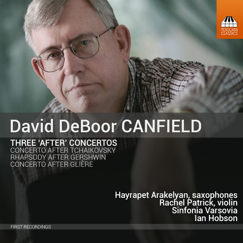 David Deboor Canfield: Three After Concertos