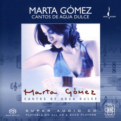 Marta Gomez - Cantos de Agua Dulce: Songs of the Sweet Water
