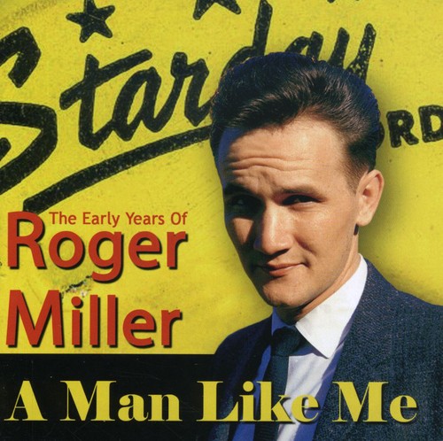 Man Like Me-Early Years Of Roger Miller