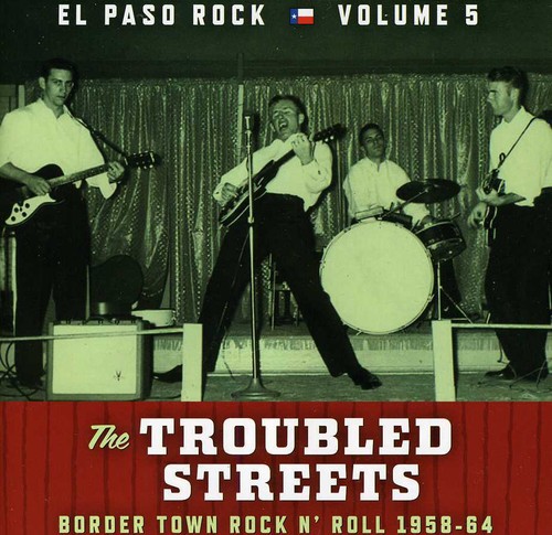 Vol. 5-Troubled Streets: El Paso Rock