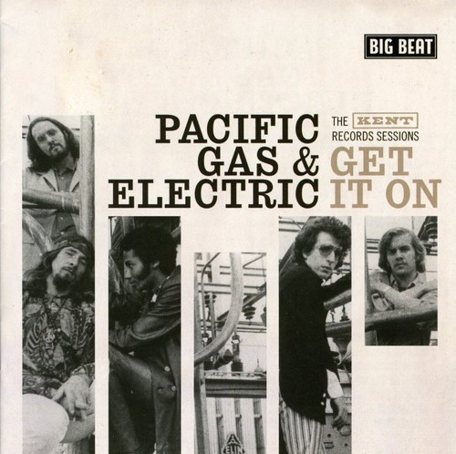 Pacific Gas & Electric - Get It On-Kent Records Sessions vinyl record cover