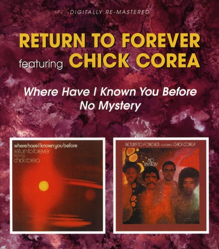 Return To Forever - Where Have I Known You Before/No Mystery [Import]