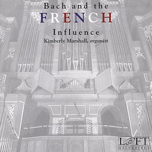 KIMBERLY MARSHALL - Bach & the French Influence