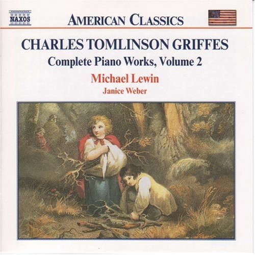 C.T. Griffes - Charles Tomlinson Griffes Complete Piano Works 2