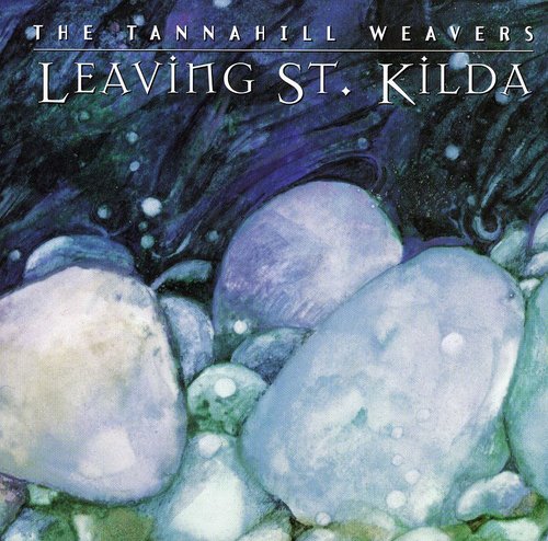 Tannahill Weavers - Leaving St Kilda