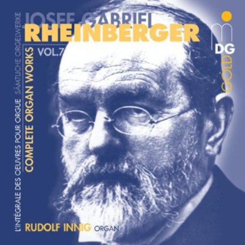 J. RHEINBERGER - Complete Organ Works 7