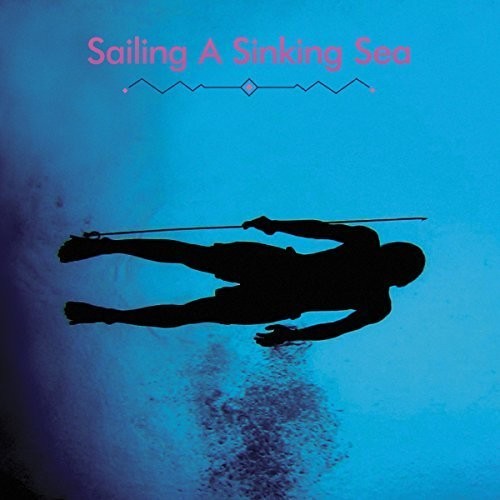 Olivia Wyatt & Bitchin Bajas - Sailing A Sinking Sea vinyl record cover