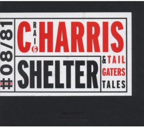 Craig Harris & Tailgaters Tales - Shelter