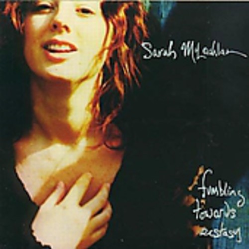 Sarah McLachlan - Fumbling Towards Ecstacy [Import]