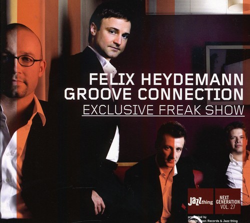 Felix Heydemann Groove Connection - Exclusive Freak Show