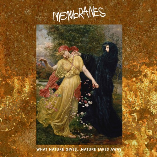 Membranes - What Nature Gives Nature Takes Away vinyl record cover