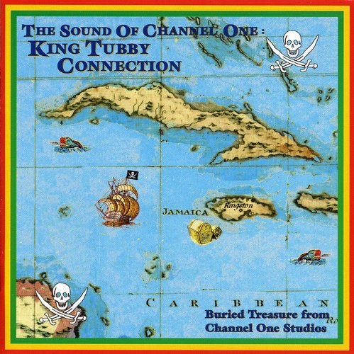 Sound Of Channel One: King Tubby Connection