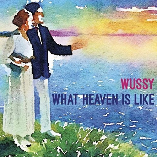 Wussy - What Heaven Is Like vinyl record cover