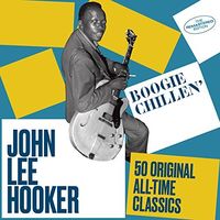 Boogie Chillen: 50 Original All-Time Classics