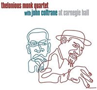 Thelonious Monk - Thelonious Monk Quartet at Carnegie Hall