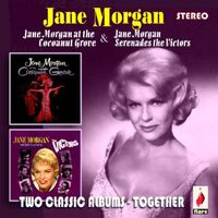 Jane Morgan At The Cocoanut Grove/Jane Morgan Sere