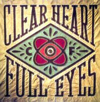 Clear Heart Full Eyes