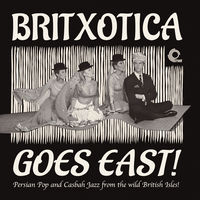 Britxotica Goes East: Persian Pop & Casbah / Var