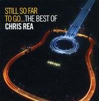 Still So Far To Go-The Best Of Chris Rea