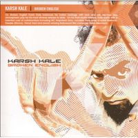 Karsh Kale - Broken English