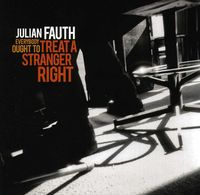 Everybody Ought to Treat a Stranger Right