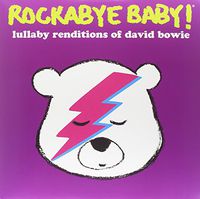 Rockabye Baby! Lullaby Renditions of David Bowie