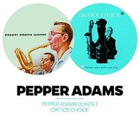 Pepper Adams Quintet + Critics' Choice