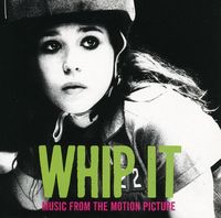 Whip It (Music From the Motion Picture)