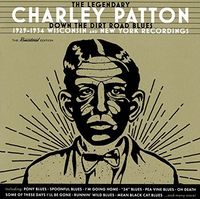 Down The Dirt Road Blues: 1929-1934 Wisconsin & New York Recordings