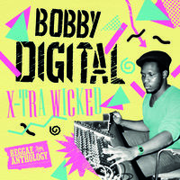 X-Tra Wicked (Bobby Digital Reggae Anth)