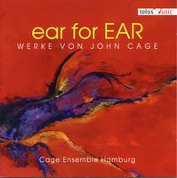 Ear for Ear: Works By John Cage