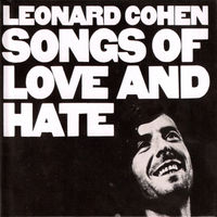 Leonard Cohen - Songs Of Love & Hate
