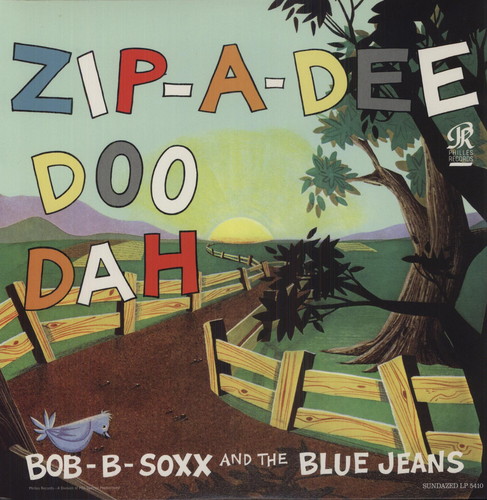 Bob B Soxx & The Blue Jeans - Zip-A-Dee-Doo-Dah vinyl record cover